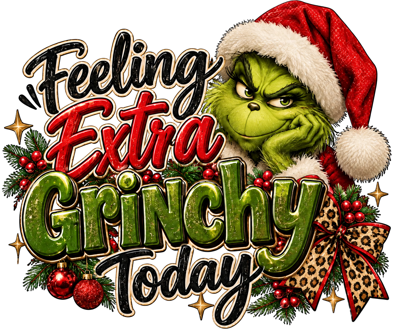 Feeling Extra Grinchy Today — Christmas PNG design for shirts, sweatshirts & mugs. Black art sublimation & DTF print file | The Royal Edit